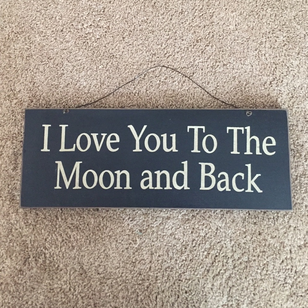 i‎ love you to the moon and back sign